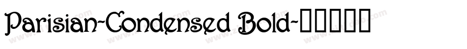Parisian-Condensed Bold字体转换